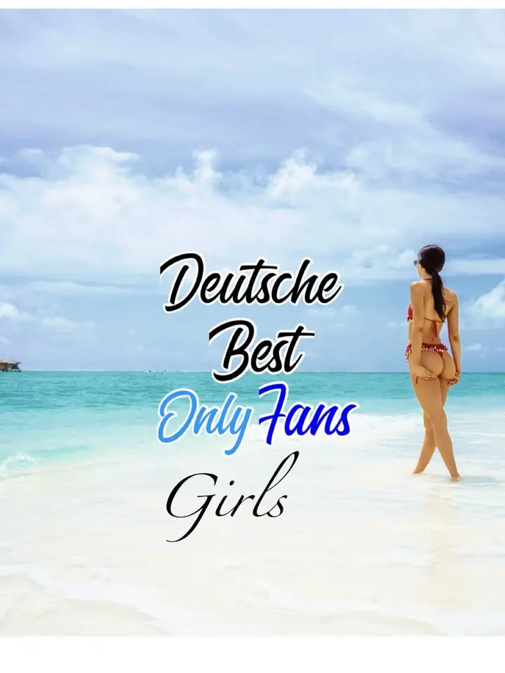 Deutsche best Onlyfans Girls